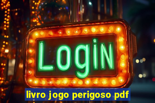 livro jogo perigoso pdf